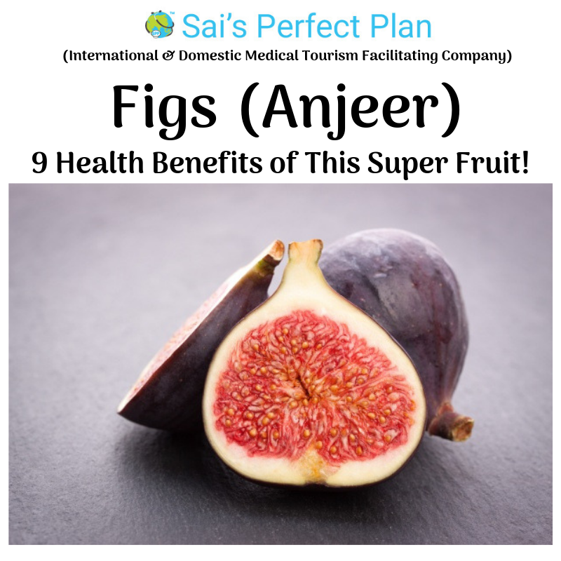 Figs (Anjeer) - 9 9 Health Benefits of This Super Fruit!!! 