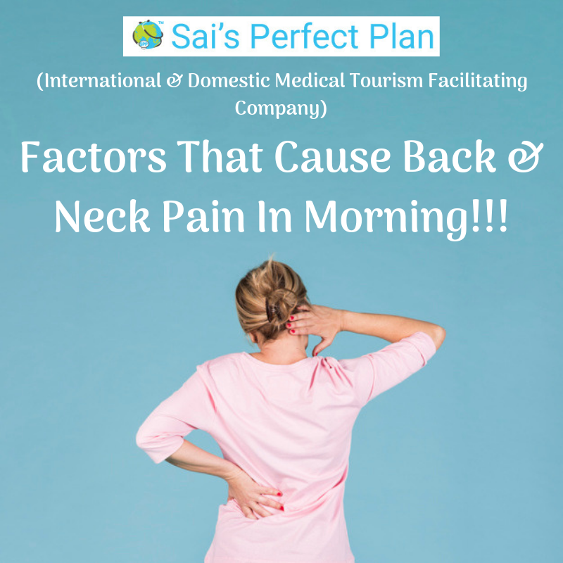 Factors That Cause Back & Neck Pain In Morning!!