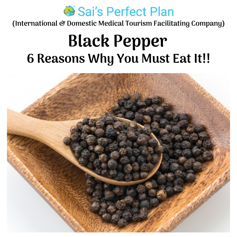 Black Pepper (Kali Mirch) - 6 Reasons Why You Must Eat It!