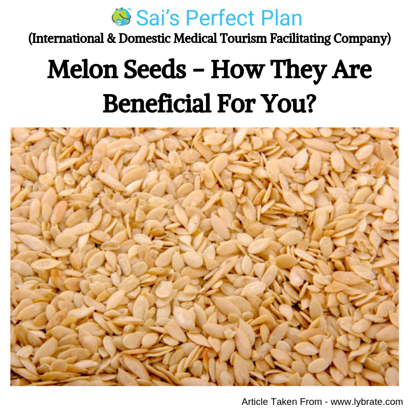 Melon Seeds - How They Are Beneficial For You?